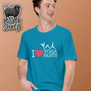 I Love Yoga Pants T-Shirt - Various Colors